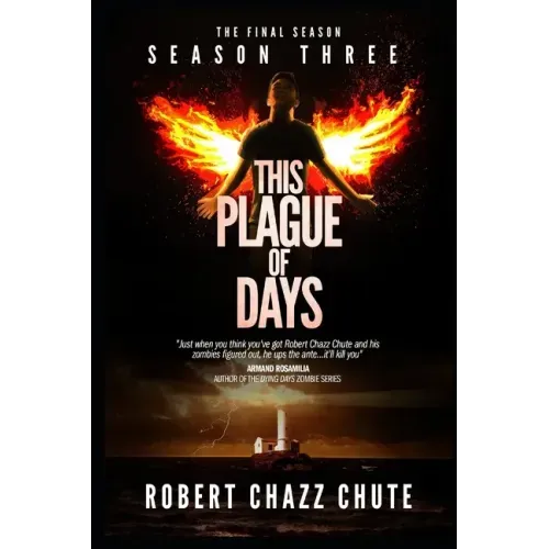 This Plague of Days, Season 3: The Final Season