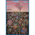 Karate - Beneath the Surface: Spiritual Content of Kata