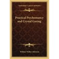 Practical Psychomancy and Crystal Gazing