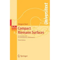 Compact Riemann Surfaces: An Introduction to Contemporary Mathematics