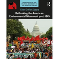 Rethinking the American Environmental Movement Post-1945