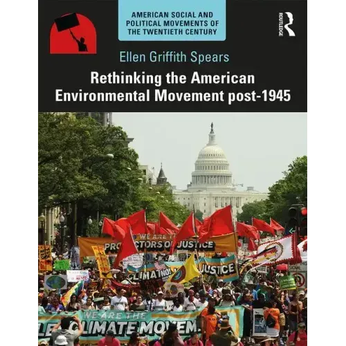 Rethinking the American Environmental Movement Post-1945