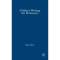 Children Writing the Holocaust
