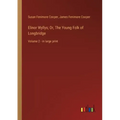 Elinor Wyllys; Or, The Young Folk of Longbridge: Volume 2 - in large print