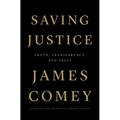 Saving Justice: Truth, Transparency, and Trust
