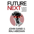 FutureNEXT: Re-imagining our world & conquering uncertainty