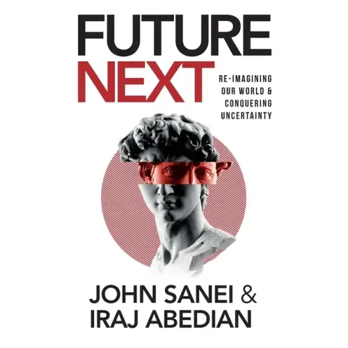 FutureNEXT: Re-imagining our world & conquering uncertainty