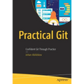 Practical Git: Confident Git Through Practice