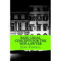 Basic Legal Concepts for the Non-Lawyer