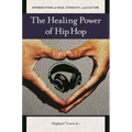 The Healing Power of Hip Hop