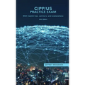 CIPP/US Practice Exam: With helpful tips, pointers, and explanations. 2021 Edition.