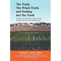 The Truth, the Whole Truth, and Nothing But the Truth: Memoirs of my life while working with the Florida A&M University Marching Band