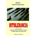 Intolerancia: de ayer y de hoy. Feminismo, ecologismo, sexismo y otros ismos del siglo XXI