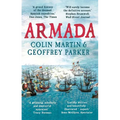 Armada: The Spanish Enterprise and England's Deliverance in 1588