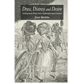Dress, Distress and Desire: Clothing and the Female Body in Eighteenth-Century Literature