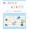 Mi primer alfabeto, letras y palabras: Escritura alfabeto para niños, trazado de letras, primeros pasos
