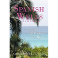 Spanish Wells Bahamas: The Island, The People, The Allure