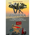 The Cinematic VR Formula: A Beginner's Guide to Creating Virtual Reality Movies