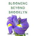 Blooming Beyond Brooklyn: Poems of Roots, Sorrows, & Lessons