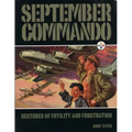 September Commando: Gestures of Futility and Frustration
