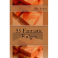 55 Fantastic Fudges