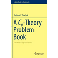 A Cp-Theory Problem Book: Functional Equivalencies