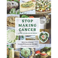 Stop Making Cancer: A Raw Vegan Recipe Book