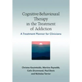 Cognitive-Behavioural Therapy in the Treatment of Addiction: A Treatment Planner for Clinicians