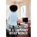 The Trichotomy of a Temporary Office Worker