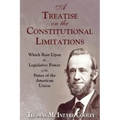 A Treatise on the Constitutional Limitations