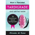Tardigrade Quiz & Fact Book: 20 Questions About Tardigrades