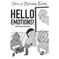 Hello Emotions!: Stories of Befriending Emotions