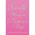 Godly Wisdom for a Pastor's Wife