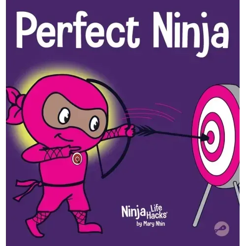 Perfect Ninja: A Children's Book About Developing a Growth Mindset