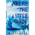 Where the Little Birds Go
