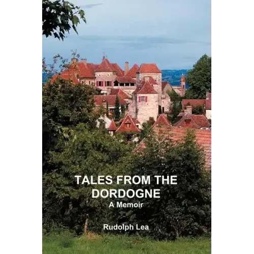 Tales from the Dordogne