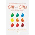John Wimber's Teaching on the Gift and Gifts of the Holy Spirit