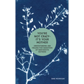 You're Not Crazy - It's Your Mother: Understanding and Healing for Daughters of Narcissistic Mothers