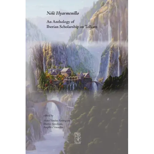 Nólë Hyarmenillo: An Anthology of Iberian Scholarship on Tolkien