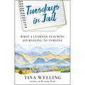 Tuesdays in Jail: What I Learned Teaching Journaling to Inmates