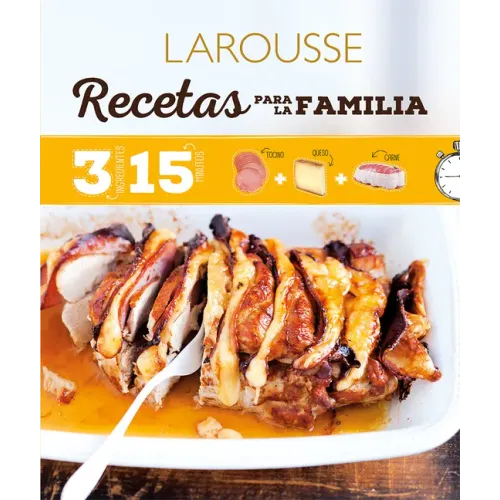 Recetas Para Familias: 3 Ingredientes 15 Minutos