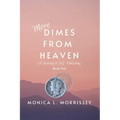 More Dimes From Heaven: A Journey to Self-Publishing