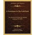A Frenchman in the Gold Rush: The Journal of Ernest de Massey, Argonaut of 1849