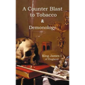 A Counter-Blaste to Tobacco & Demonology
