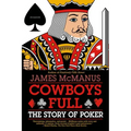 Cowboys Full: The Story of Poker