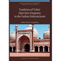 Tradition of Tafsir (Qur'ānic Exegesis) in the Indian Subcontinent