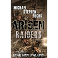 Arisen: Raiders, Volume 3 - Dead Men Walking