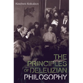 The Principles of Deleuzian Philosophy