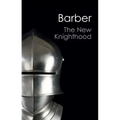 The New Knighthood (Canto Classics)