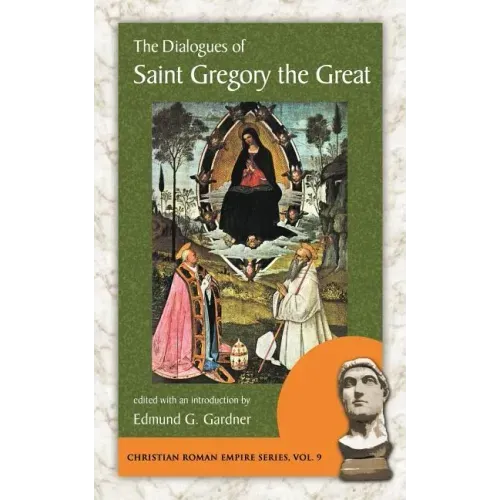 The Dialogues of Saint Gregory the Great